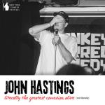 John Hastings: Literally the Greatest Comedian Alive (Not Literally) Presented by the New York Comedy Festival